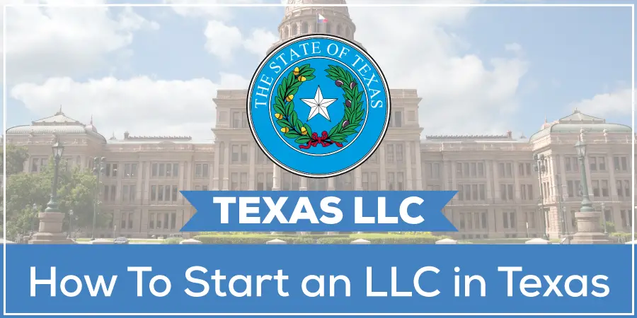 how-to-start-an-llc-in-texas-5-steps-for-quick-llc-formation