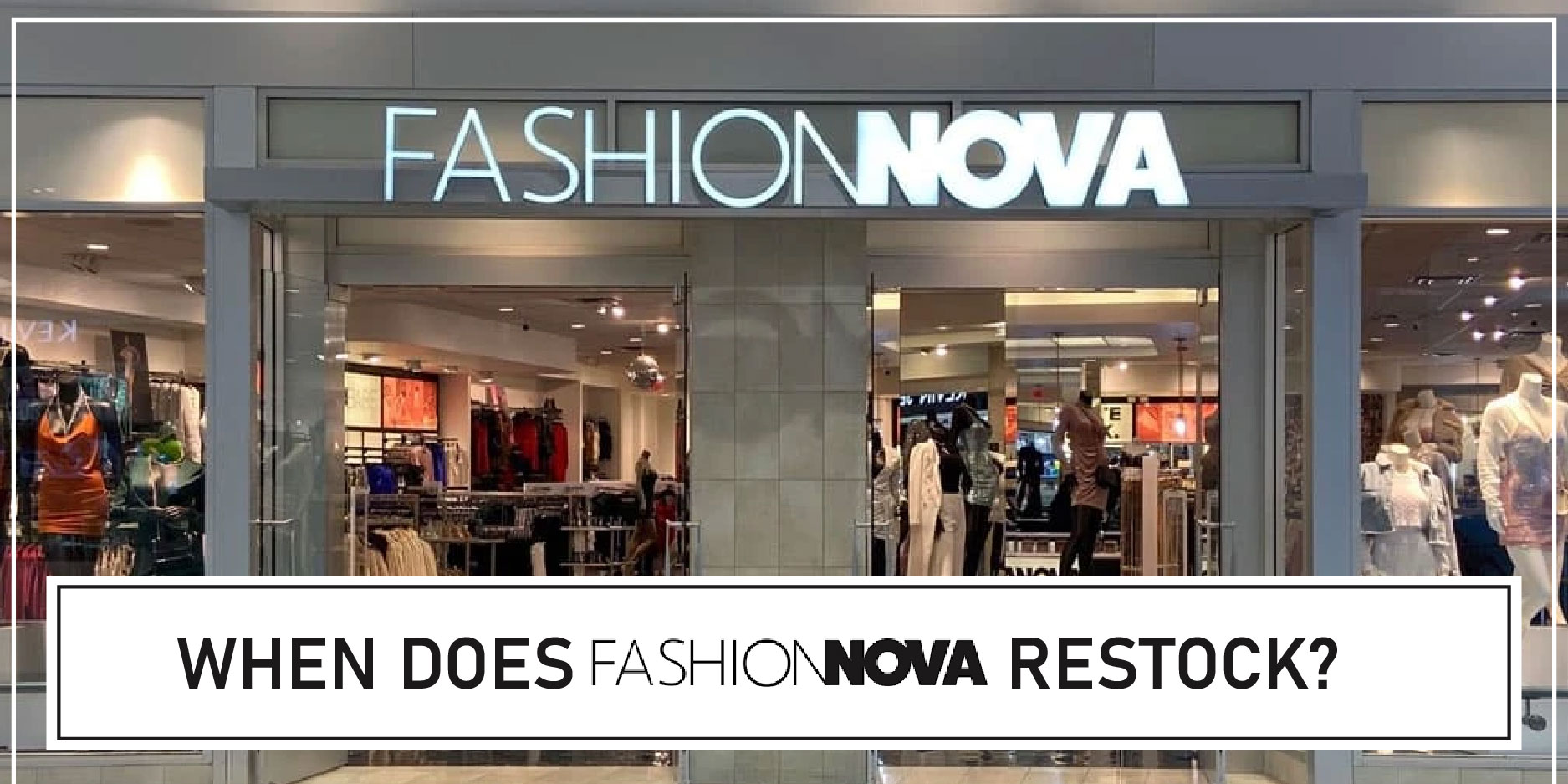 When Does Fashion Nova Restock FI