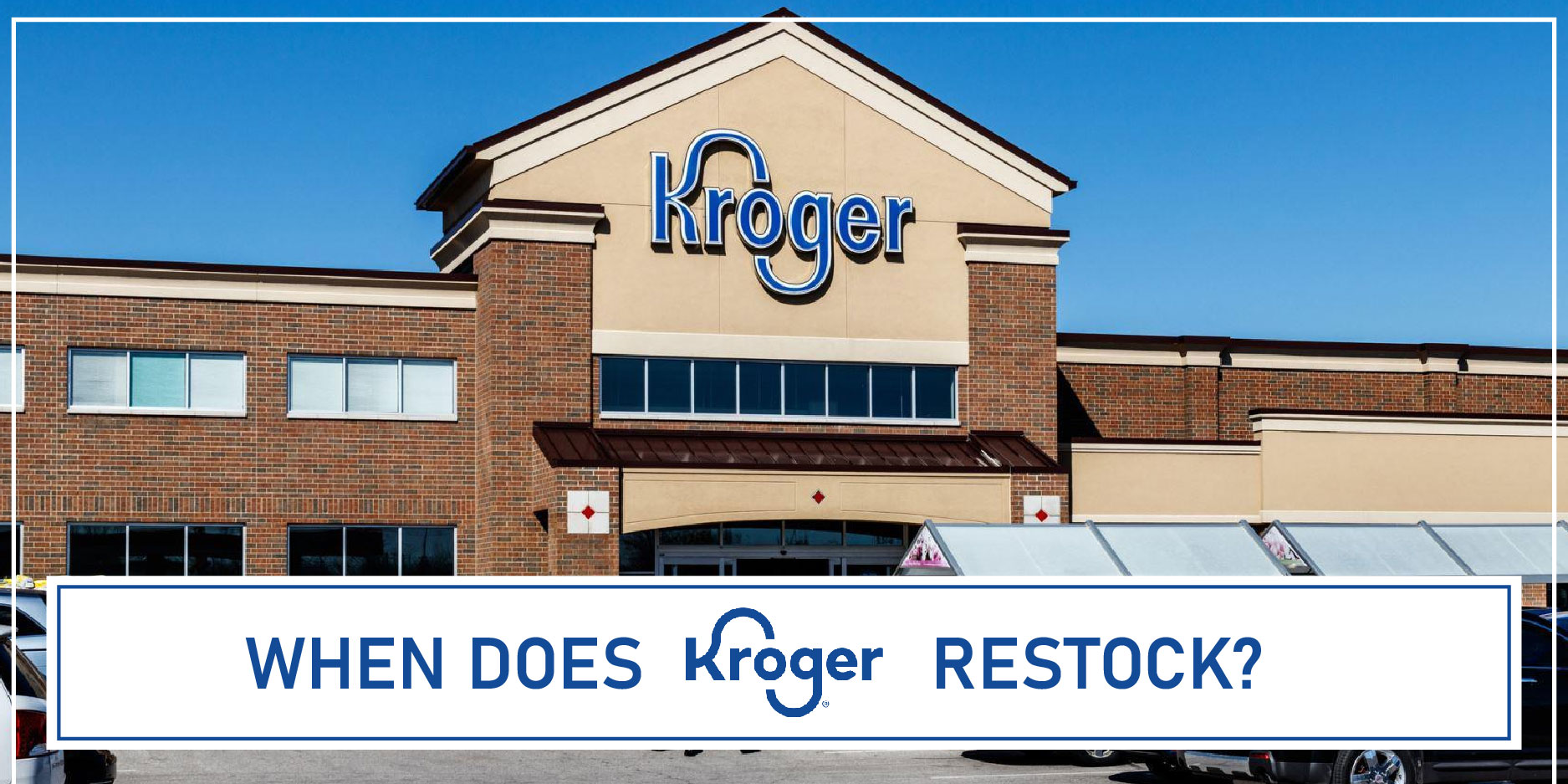 When Does Kroger Restock FI