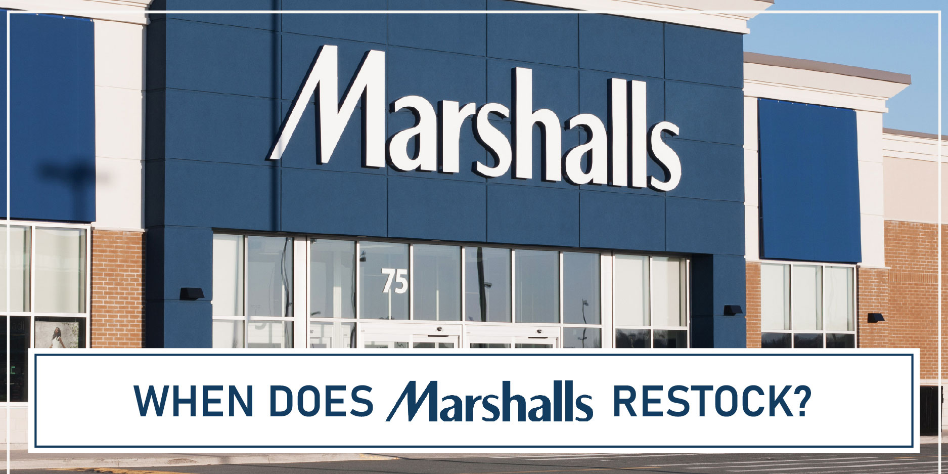 When Does Marshalls Restock FI